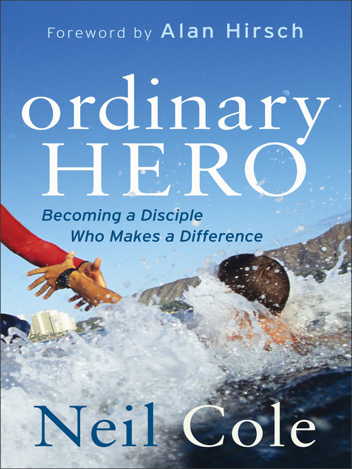 Title details for Ordinary Hero by Neil Cole - Available